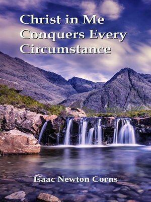 cover image of Christ in Me Conquers Every Circumstance